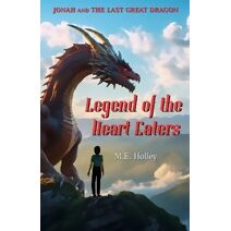 Legend of the Heart Eaters (Jonah and the Last Great Dragon)