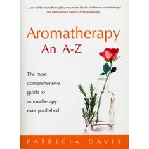 Aromatherapy An A-Z