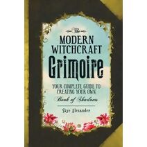 Modern Witchcraft Grimoire (Modern Witchcraft Magic, Spells, Rituals)