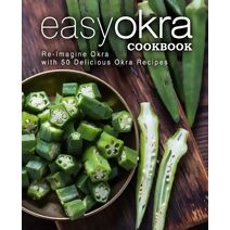 Easy Okra Cookbook
