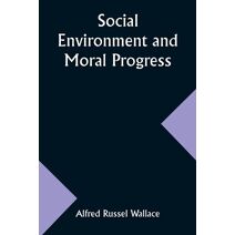 Social Environment and Moral Progress