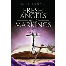 Fresh Angels and Markings