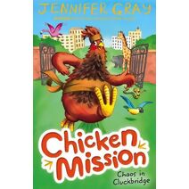 Chicken Mission: Chaos in Cluckbridge (Chicken Mission)