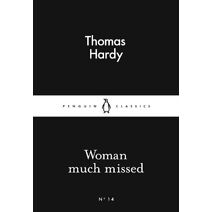 Woman Much Missed (Penguin Little Black Classics)