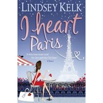 I Heart Paris (I Heart Series)