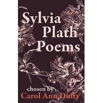 Sylvia Plath Poems Chosen by Carol Ann Duffy