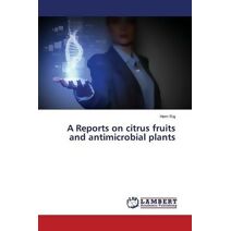 Reports on Citrus Fruits and Antimicrobial Plants