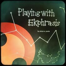 Playing with Ekphrasis