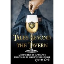Tales Beyond the Tavern