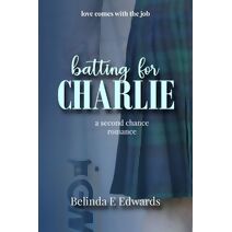 Batting For Charlie (Love comes with the job)