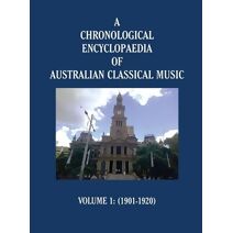 Chronological Encyclopaedia of Australian Classical Music