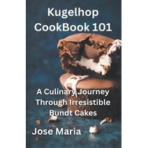 Kugelhopf CookBook 101
