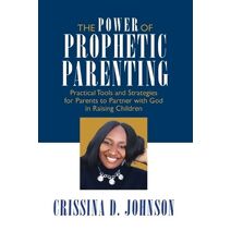 Power of Prophetic Parenting