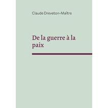 De la guerre � la paix