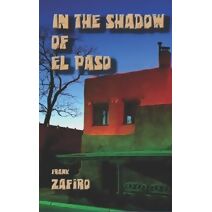 In the Shadow of El Paso (River City)