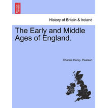 Early and Middle Ages of England.