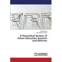 Theoretical Review of Urban Education Systems and Reforms