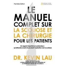 manuel complet sur la scoliose et la chirurgie pour les patients