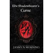 Shadowbearer's Curse (Chronicles of Song Crye)