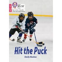 Hit the Puck (Big Cat Phonics for Little Wandle Letters and Sounds Revised – Age 7+)