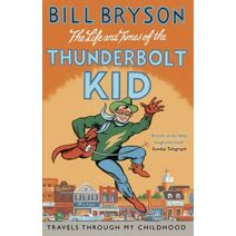 Life And Times Of The Thunderbolt Kid (Bryson)
