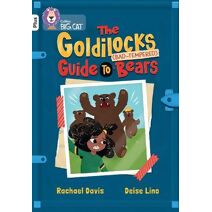 Goldilocks Guide to Bad-tempered Bears (Collins Big Cat)