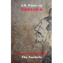 J.D. Ponce on Confucius (Confucianism)