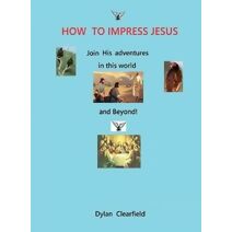 How to Impress Jesus