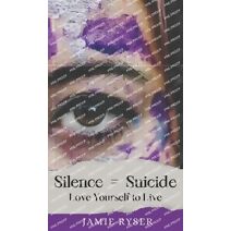Silence Equals Suicide