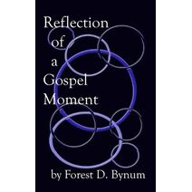 Reflection of a Gospel Moment