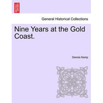 Nine Years at the Gold Coast.