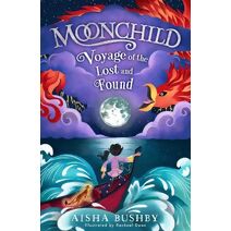 Moonchild: Voyage of the Lost and Found (Moonchild series)