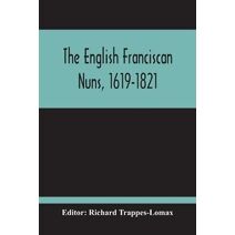 English Franciscan Nuns, 1619-1821