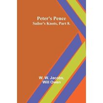 Peter's Pence;Sailor's Knots, Part 8.