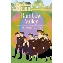 Rainbow Valley (Arcturus Essential Anne of Green Gables)