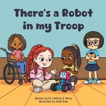 There's a Robot in my Troop (There's a Robot!)