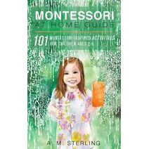 Montessori at Home Guide (Montessori at Home Guide)