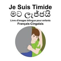 Francais-Cingalais Je Suis Timide Livre d'images bilingue pour enfants