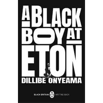 Black Boy at Eton (Black Britain: Writing Back)