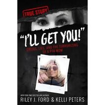 "I'll Get You!" Drugs, Lies, and the Terrorizing of a PTA Mom