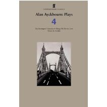 Alan Ayckbourn Plays 4