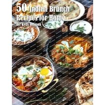 50 Indian Brunch Recipes for Home