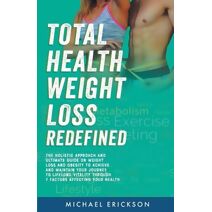 Total Health Weight Loss Redefined