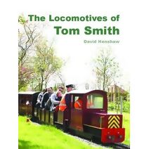 Locomotives of Tom Smith