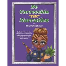 De Correccion The Narrativo con #CannaCopKristy (Spanish Edition)