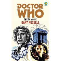 Doctor Who: The TV Movie (Target Collection) (Doctor Who Target Novels – Classic Era)