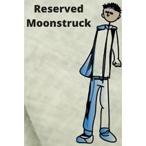 Reserved Moonstruck
