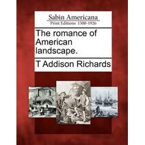Romance of American Landscape.