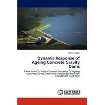 Dynamic Response of Ageing Concrete Gravity Dams
