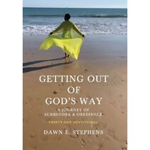 Getting Out Of God's Way (Hardcover)